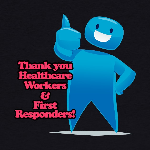 Thank you Healthcare Workers and First Responders! by BABA KING EVENTS MANAGEMENT